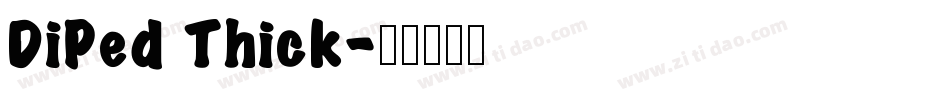 DiPed Thick字体转换
